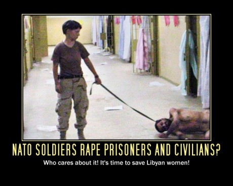 NATO soldiers rape prisoners and civilians? Who cares about it! It's time to save Libyan women!